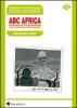 ABC Africa. Guida pratica per un genocidio (con la gentile complicit� della comunit� internazionale)