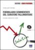 Formulario commentato del curatore. Procedura, adempimenti, modelli. Con CD-ROM