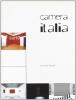 Camera Italia. G. Accardi, M. Air�, V. Beecroft, E. Cucchi, G. De Dominius, A. Garutti, A. Mendini, M. Pistoletto, D. Puppi, E. Spalletti. Catalogo della mostra