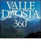Valle d'Aosta 360�. Ediz. italiana, francese e inglese