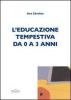L' educazione tempestiva da 0 a 3 anni