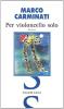 Per violoncello solo