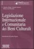 Legislazione internazionale e comunitaria dei beni culturali