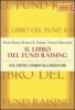 Il libro del fund raising. Etica, strategie e strumenti della raccolta fondi