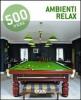500 tricks: ambienti relax