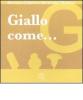 Giallo come... I piccoli libri dei colori