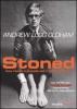 Stoned. Come s'inventa la pi� grande rock'n'roll band del mondo