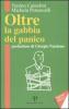 Oltre la gabbia del panico