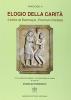 Elogio della carit�. (Libellus de Eleemosyna - Encomium Charitatis). Testo latino a fronte