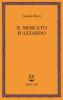 Il mercato d'azzardo