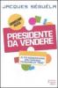 Presidente da vendere