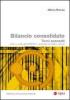 Bilancio consolidato. Temi avanzati svolti secondo gli IAS/IFRS e i principi contabili nazionali