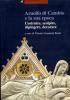 Arnolfo di Cambio e la sua epoca. Costruire, scolpire, dipingere, decorare