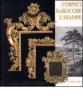 Cornici barocche e stampe restaurate dai depositi di palazzo Pitti. Catalogo della mostra