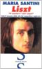 Liszt. �Ti mander� i miei angeli�. Tutto il racconto della vita del compositore ungherese
