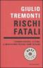 Rischi fatali. L'Europa vecchia, la Cina, il mercatismo suicida: come reagire