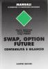 Swap, option, future. Contabilit� e bilancio