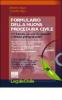 Formulario della nuova procedura civile. 377 formule con note di commento e richiami giurisprudenziali. Con CD-ROM