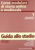 Corso modulare di storia antica e medievale. Per il biennio vol.1