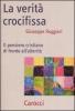 La verit� crocifissa. Il pensiero cristiano di fronte all'alterit�