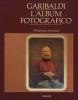 Garibaldi. L'album fotografico