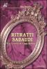 Ritratti sabaudi. Vizi e virt� di casa Savoia
