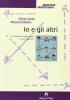 Io e gli altri. Le relazioni interpersonali in et� evolutiva