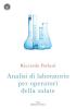 Analisi di laboratorio per operatori della salute. Con CD-ROM