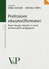 Professione educatori/formatori. Nuovi bisogni educativi e nuove professionalit� pedagogiche