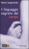 Il linguaggio segreto del corpo