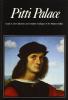 Pitti Palace. Guide to the collections and complete catalogue of the Palatine Galler