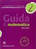 Guida di matematica. Laboratorio d'esperienze vol.2