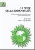 Le sfide della sostenibilit�. Risorse ambientali, qualit� sociale, partecipazione pubblica