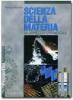 Scienza della materia. Un approccio sperimentale. Per gli Ist. Tecnici