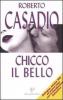 Chicco il Bello