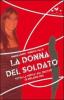 La donna del soldato. Tutta la verit� sul delitto di Melania Rea