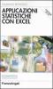 Applicazioni statistiche con Excel. Con CD-ROM