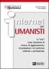 Internet per umanisti. La �rete� come strumento di ricerca, di aggiornamento, di produzione e di confronto culturale e professionale