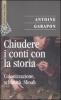Chiudere i conti con la storia. Colonizzazione, schiavit�, Shoah