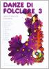 Danze di folklore. Con CD Audio vol.3
