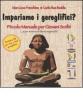 Impariamo i geroglifici? Piccolo manuale per giovani scribi. Con CD-ROM