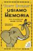 Usiamo la memoria per ricordare (quasi) tutto