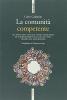La comunit� competente. Lo sviluppo locale come processo di apprendimento collettivo. Teorie ed esperienze