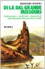 Di l� dal grande Missouri. Esplorazioni e spedizioni commerciali nelle Montagne Rocciose (1832-38)