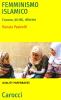 Femminismo islamico. Corano, diritti, riforme