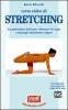 Corso video di stretching. Con videocassetta