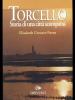 Torcello. Storia di una citt� scomparsa
