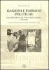 Ragioni e passioni politiche. Gli editoriali di �Citt� dell'Uomo� 1995-2000