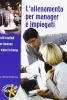 L' allenamento per manager e impiegati. Tutti i metodi per lavorare e vivere in forma