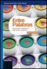 Entre palabras. Grammatica contrastiva della lingua spagnola. Con espansione online. Per le Scuole superiori. Con CD-ROM